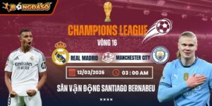 Soi Kèo Real Madrid Vs Manchester City 03h00 Ngày 12/03 - Vòng 1/8 UEFA Champions League 7 real-madrid-vs-manchester-city-bds-12-3