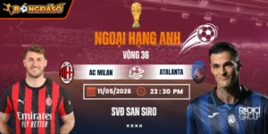 Soi Kèo AC Milan Vs Atalanta 01h45 Ngày 11/05 - Vòng 36 Serie A 3 ac-milan-vs-atalanta-bds-11-5