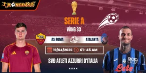 Soi Kèo AS Roma Vs Atalanta 01h45 19/04/2026 - Vòng 33 VĐQG Ý Serie A 7 as-roma-vs-atalanta-bds-19-4