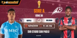 Soi Kèo Napoli Vs Bologna 01h45 12/05 - Vòng 36 Serie A 2 napoli-vs-bologna-bds-12-5