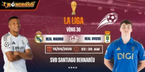 Soi Kèo Real Madrid Vs Real Oviedo 02h30 15/05/2026 - Vòng 36 La Liga 1 real-madrid-vs-real-oviedo-bds-15-5